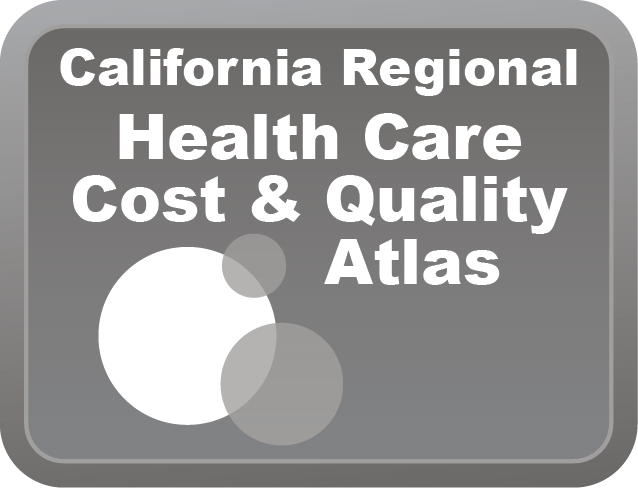 California Health Care Cost and Quality Atlas
